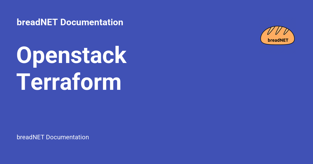 Openstack Terraform - breadNET Documentation