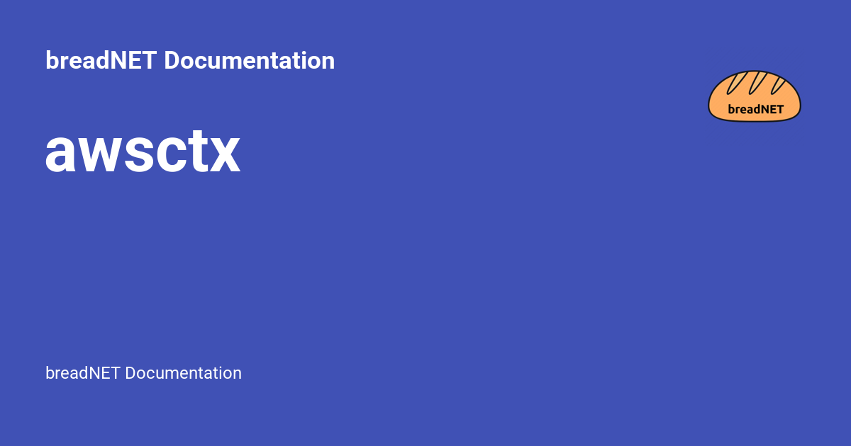 awsctx - breadNET Documentation