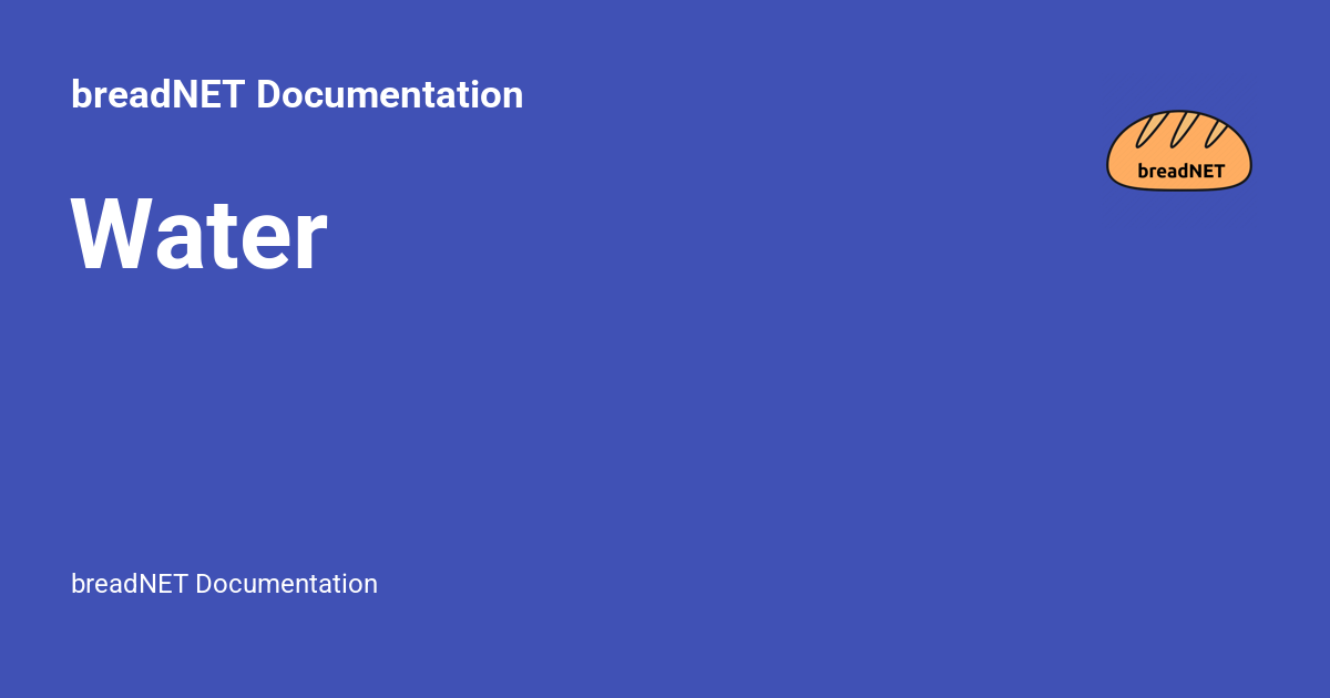 Water - breadNET Documentation