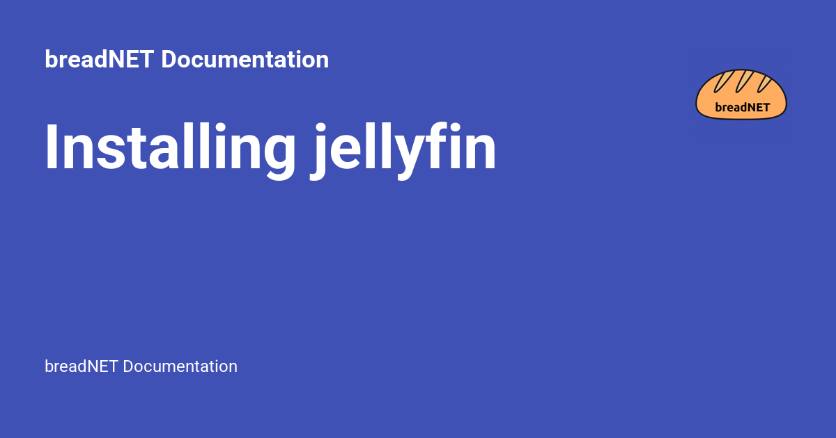 Installing jellyfin Documentation