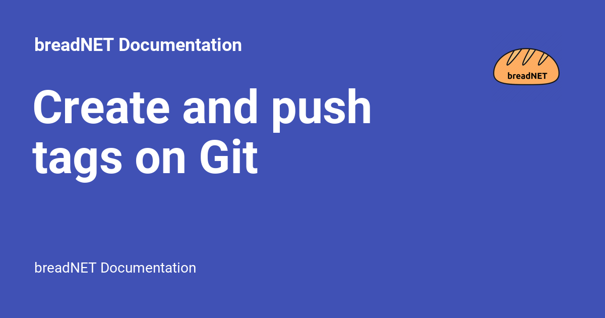 Create and push tags on Git Documentation