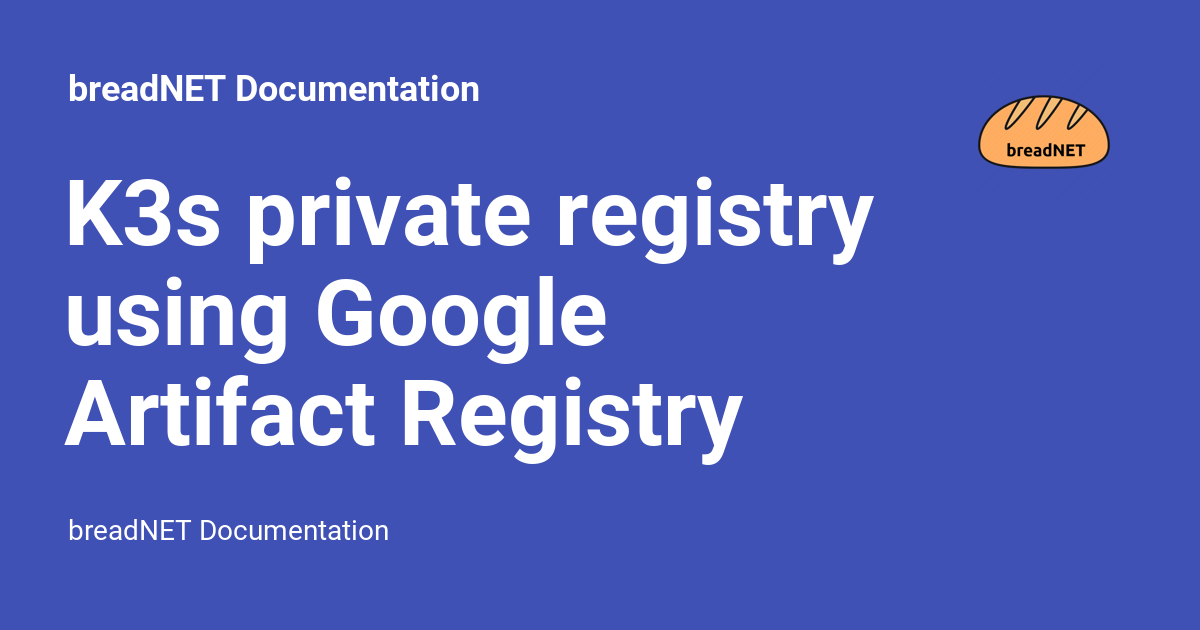 Using Google Artifact Registry with k3s